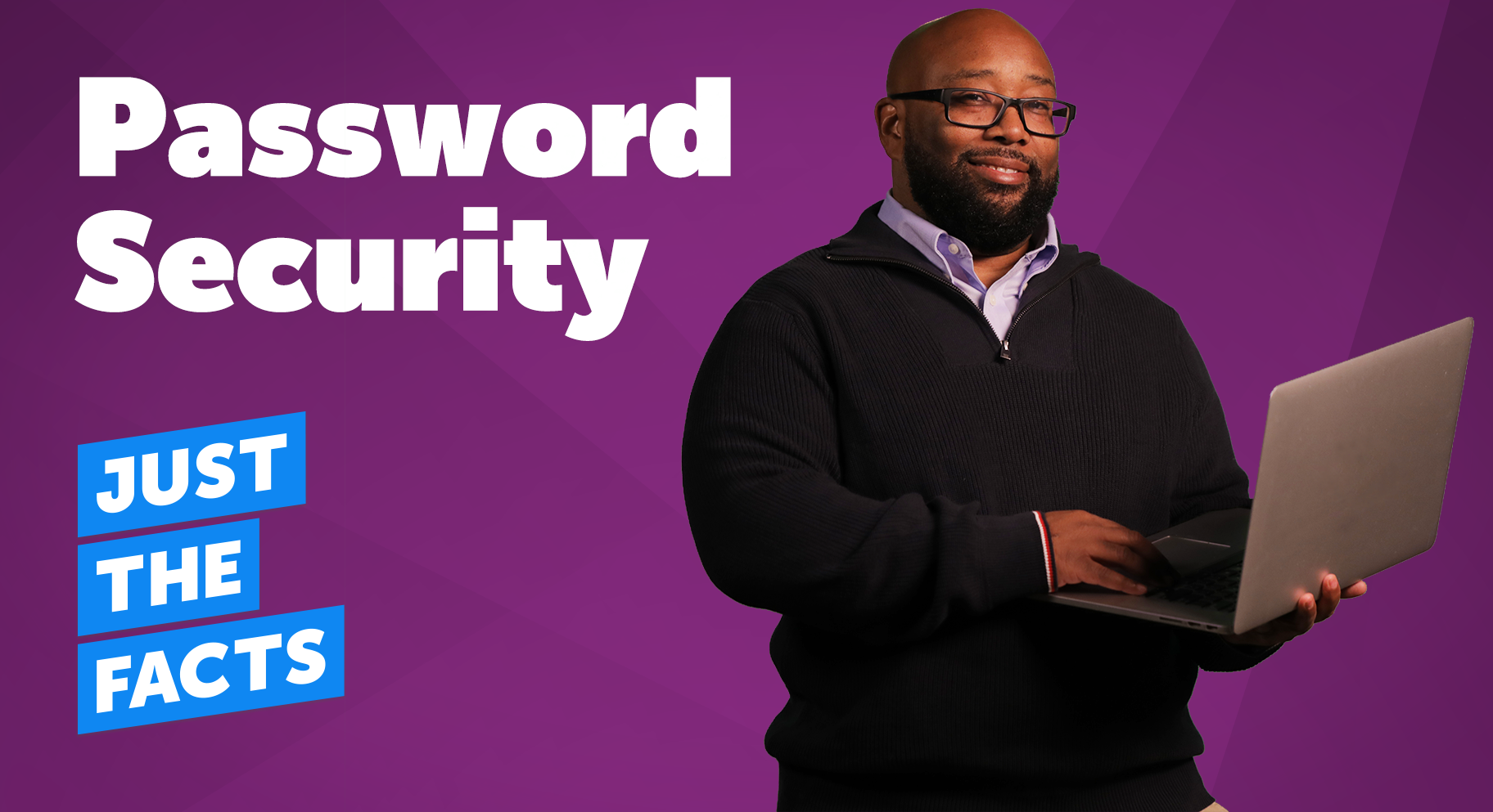 Just the Facts: Password Security