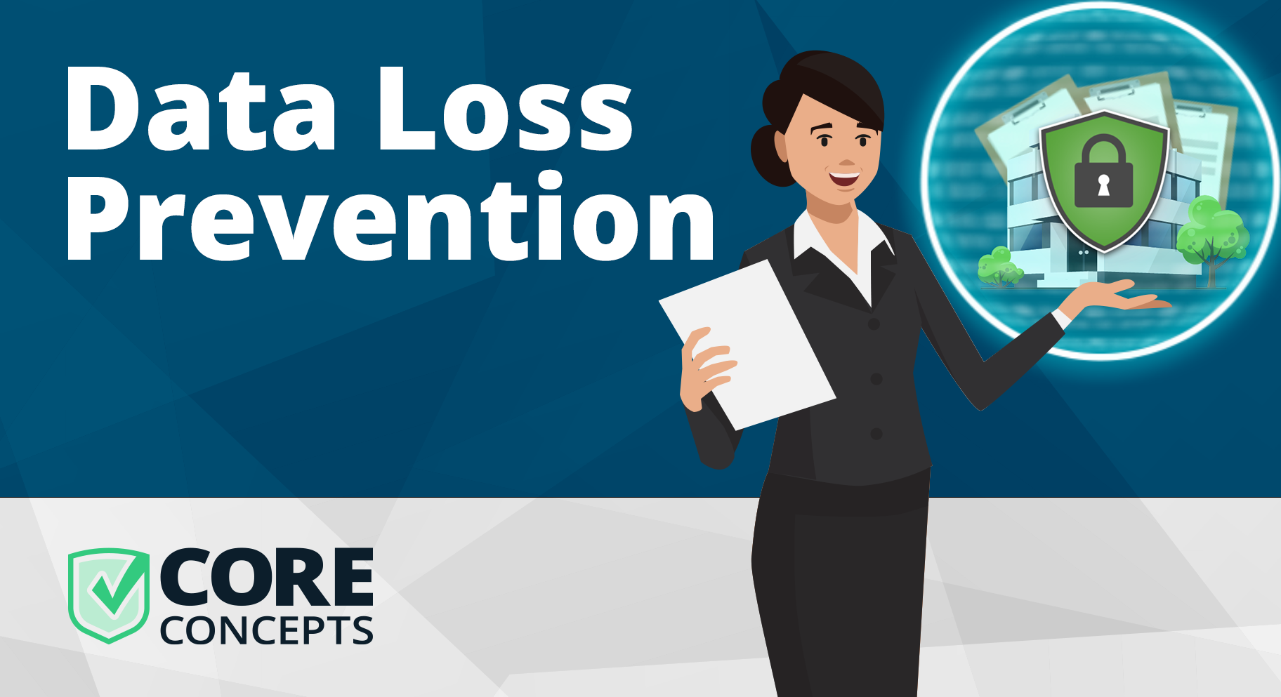 Core Concepts: Data Loss Prevention