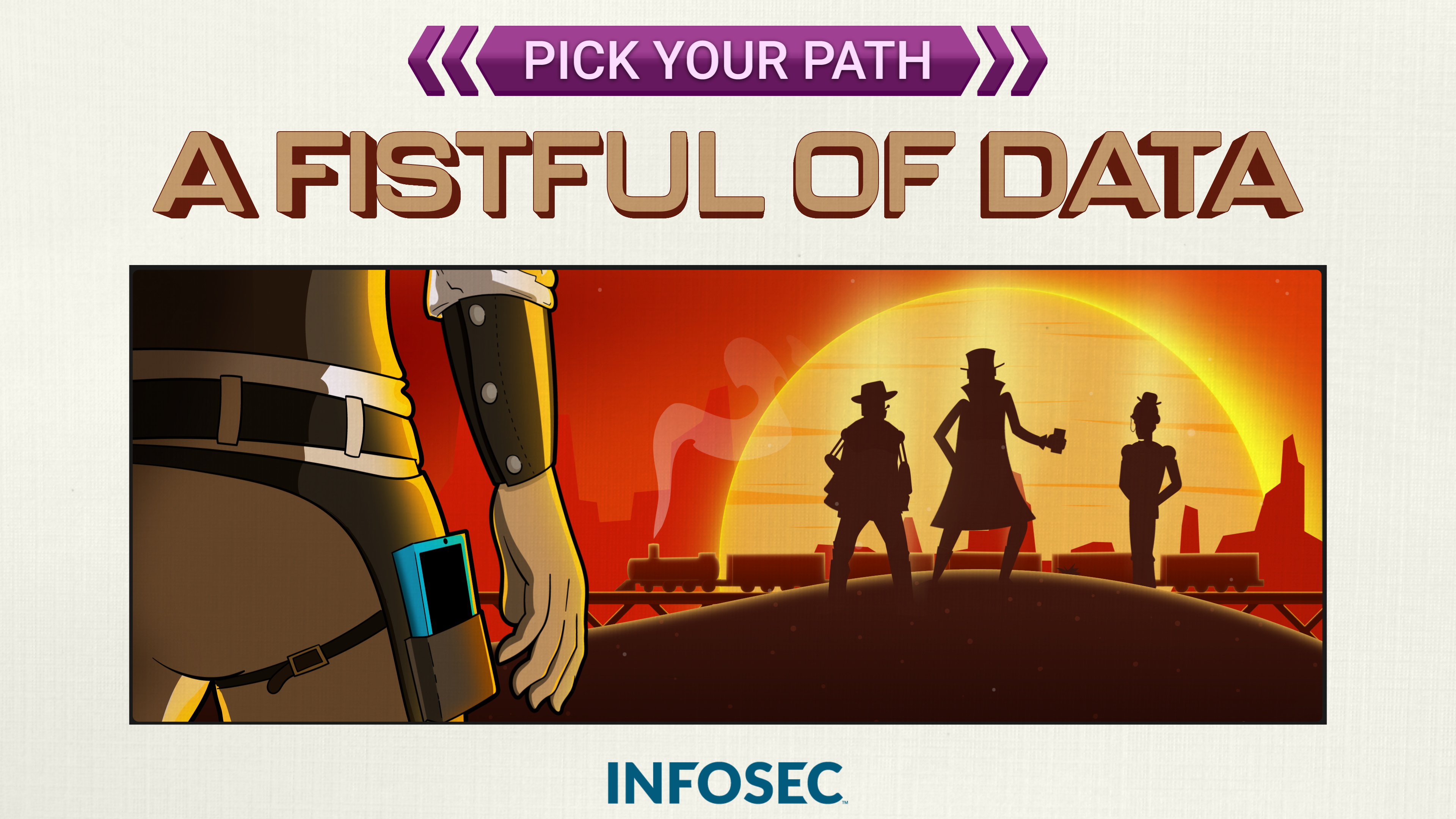 Pick Your Path: A Fistful of Data