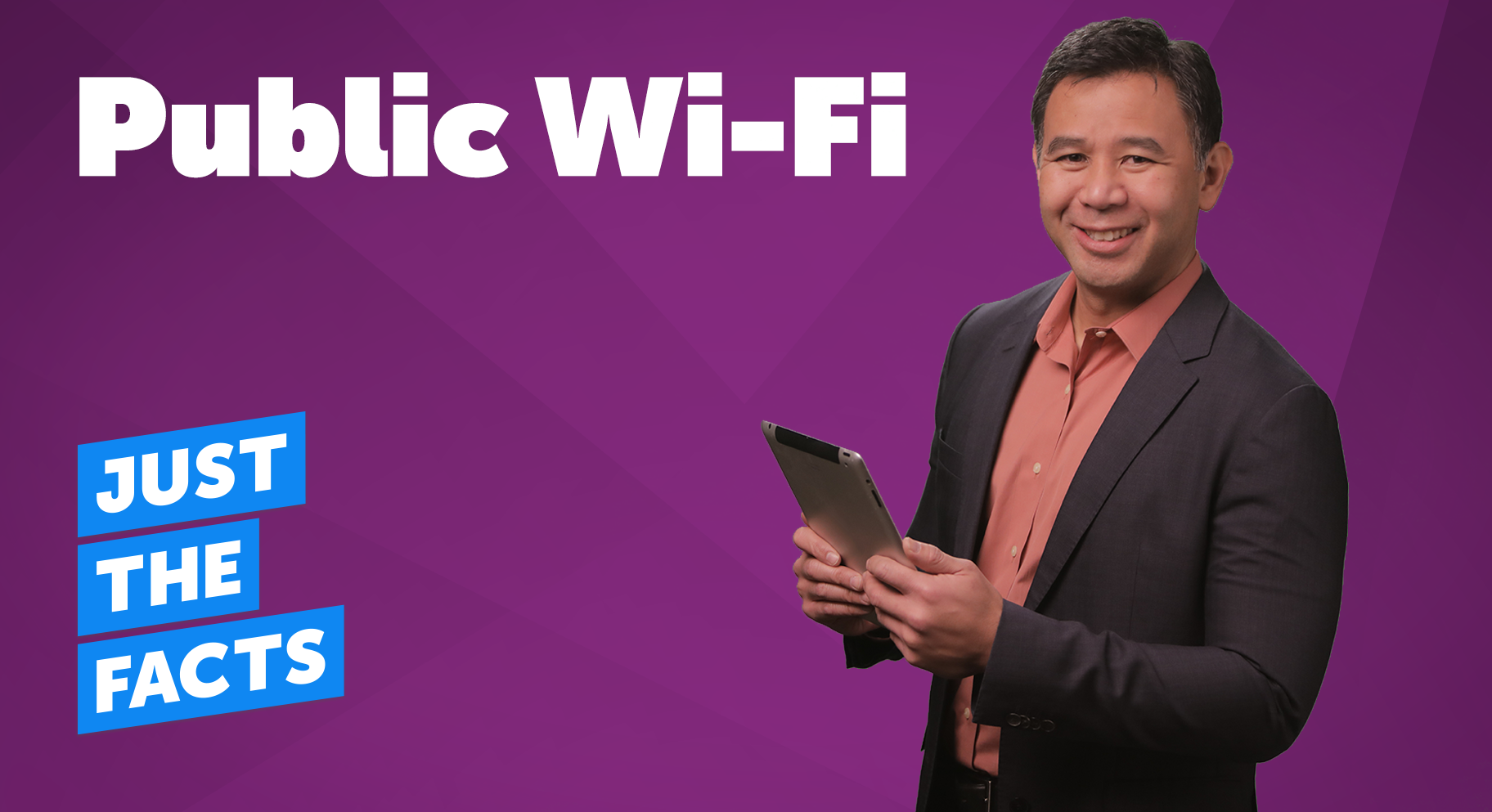 Just the Facts: Public Wi-Fi