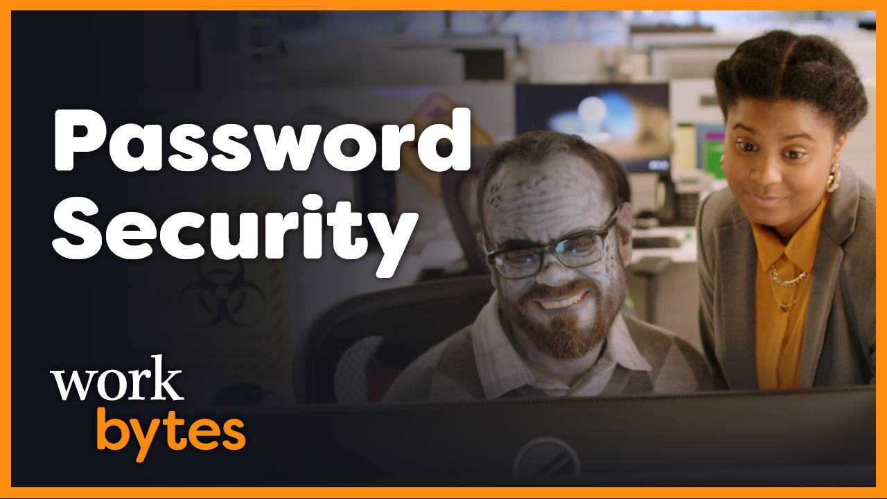 Work Bytes: Password Security